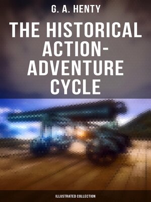 cover image of The Historical Action-Adventure Cycle (Illustrated Collection)